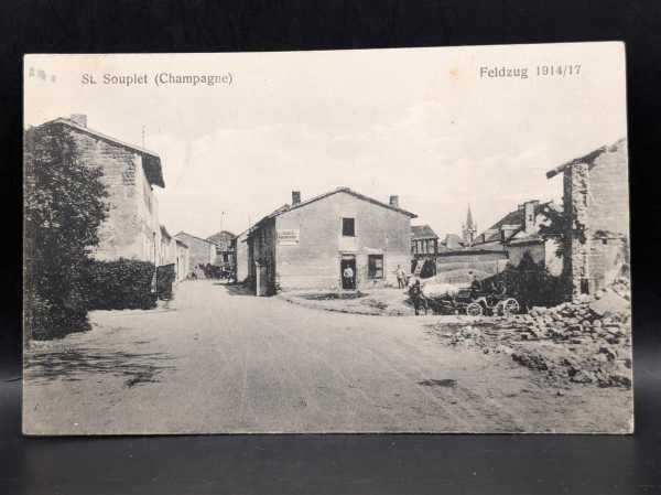 AK Ansichtskarte Postkarte Feldpost St. Souplet Champagne Feldzug 1914/17 Straße