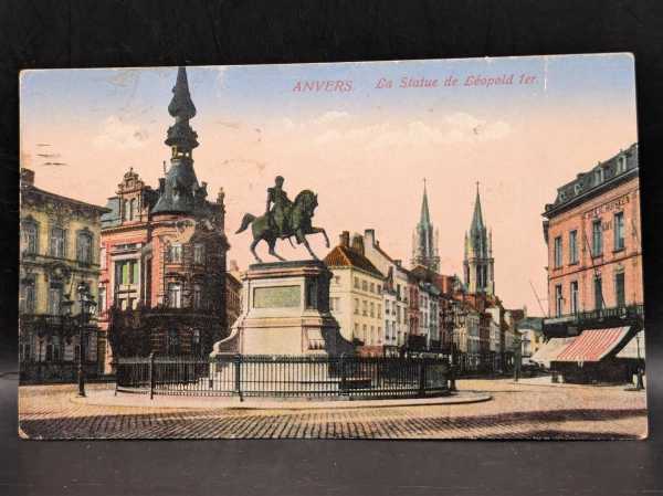 AK Ansichtskarte Postkarte Feldpost Anvers La Statue de Leopold 1er