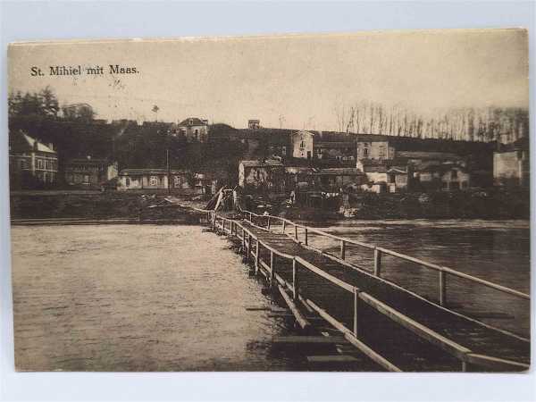 AK Ansichtskarte Postkarte Feldpost St. Mihiel mit Maas Alte Brücke