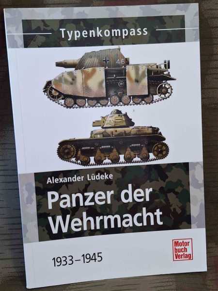 Lüdeke Panzer der Wehrmacht 1933-1945 Schwere Kampfpanzer Jagdpanzer Modellbau