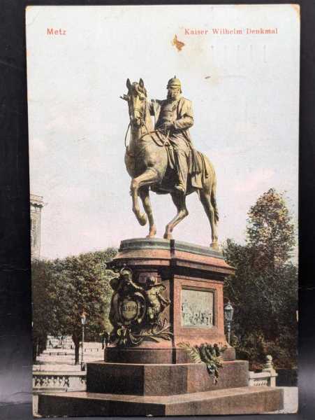 AK Ansichtskarte Postkarte Feldpost Metz Kaiser Wilhelm Denkmal 1912