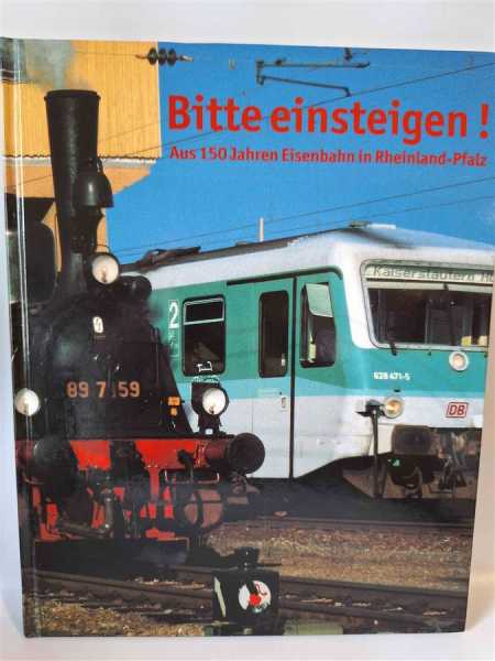 Bitte Einsteigen aus 150 Jahren Eisenbahn in Rheinland-Pfalz Kaiserslautern