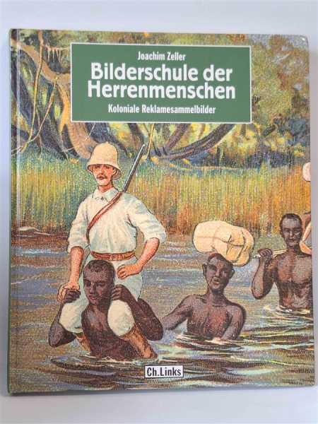 Zeller Bilderschule der Herrenmenschen Koloniale Reklamesammelbilder Afrika