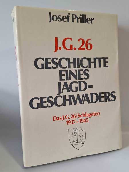 Priller J.G. 26 Geschichte eines Jagdgeschwaders Schlageter Frankreich England