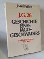 Priller J.G. 26 Geschichte eines Jagdgeschwaders...