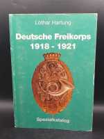 Hartung Deutsche Freikorps 1918-1921 Spezialkatalog...