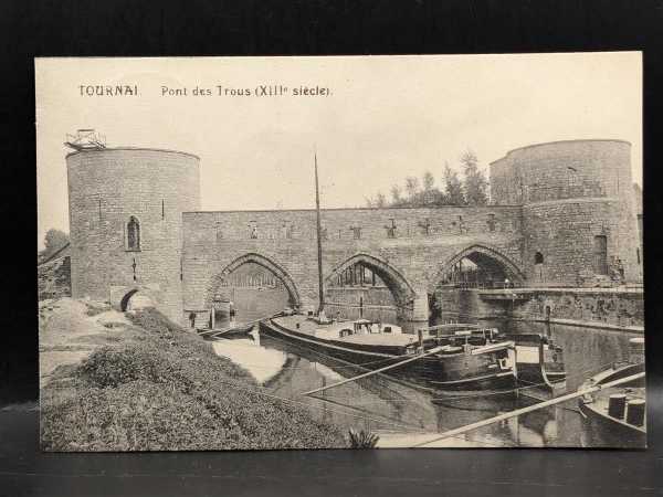 AK Ansichtskarte Postkarte Feldpost Tournai Pont des Trous