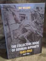 Williams The Collectors Book of German Bayonets 1680-1945...