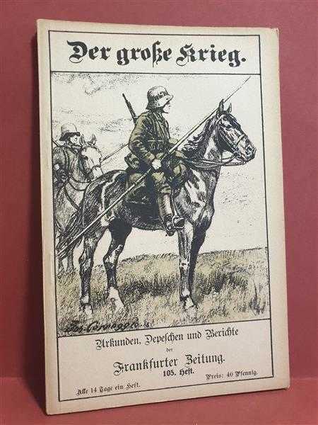 Der große Krieg Urkunden Depechen Berichte Heft 105 Waffenstillstand Militaria