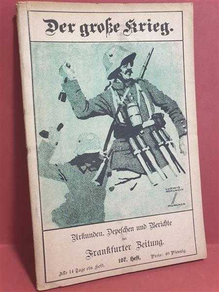 Der große Krieg Urkunden Depechen Berichte Heft 107 Berlin Protest Parlamentwahl