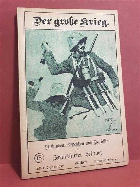 Der große Krieg Urkunden Depechen Berichte Heft 90 Ukraine Rumänien Militaria