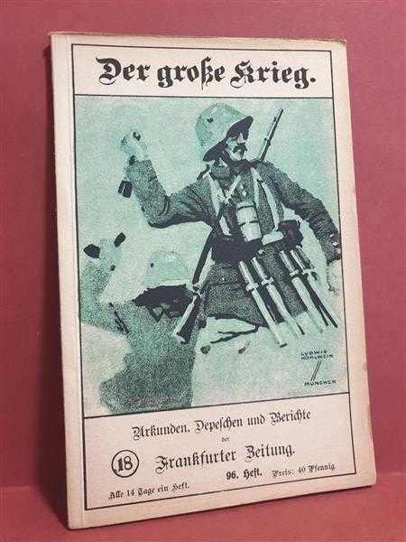 Der große Krieg Urkunden Depechen Berichte Heft 96 Rumänien Guatemala Militaria