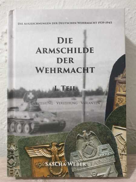 Weber Armschilde der Wehrmacht Entstehung Verleihung Varianten Militaria Orden