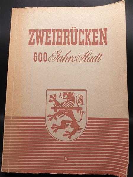 Zweibrücken 600 Jahre Stadt Buch 1352-1952 Geschichte Pfalz