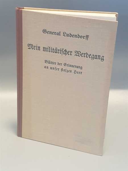 General Ludendorff Mein Militärischer Werdegang Blätter der Erinnerung Heer 1933