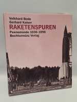 Bode / Kaiser Raketenspuren Peenemünde 1936-1996 KZ...