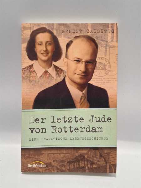 Cassutto Der Letzte Jude von Rotterdam Dramatische Lebensgeschichte