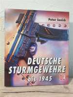 Senich Deutsche Sturmgewehre bis 1945 Wehrmacht Militaria Schusswaffen Militär