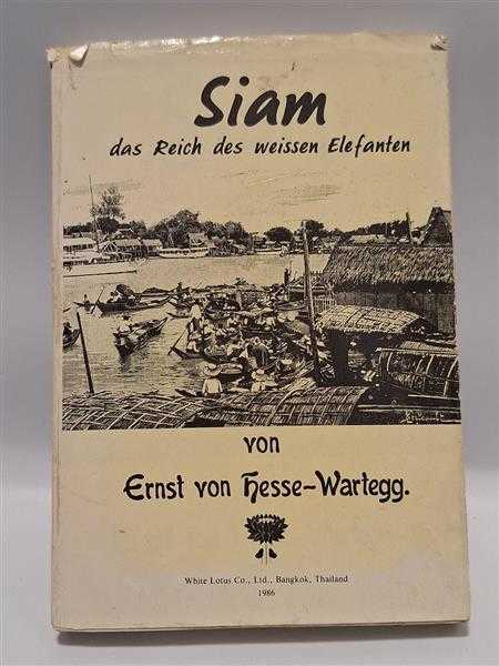 Hesse-Wartegg Siam das Reich des weissen Elefanten Thailand Bangkok