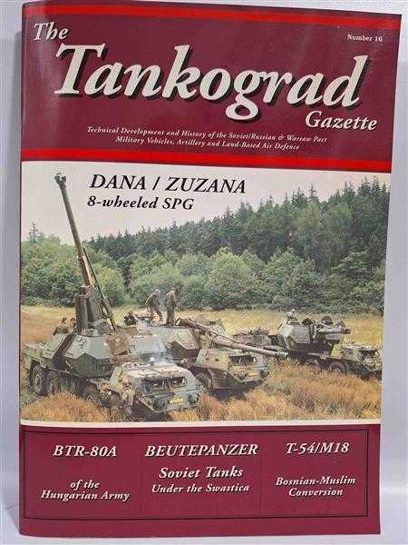 The Tankograd Nr. 16 Gazette BTR-80A Beutepanzer Soviet Tanks T-54 / M18 DANA