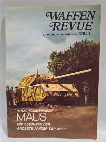 Waffen Revue Nr. 16 Panzerkampfwagen MAUS Dora Kopfzünder 46 Chaineux Revolver