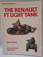 Osprey Vanguard 46 The Renault FT Light Tank 1. Weltkrieg...