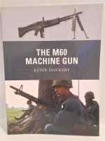 Osprey Weapon 20 The M60 Machine Gun Maschienengewehr USA...