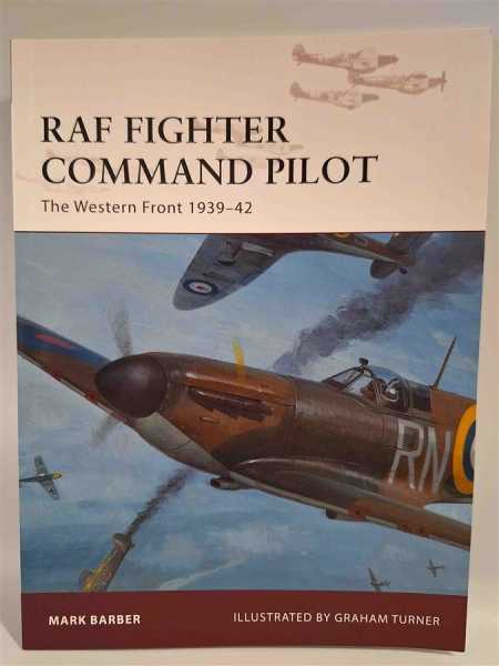 Osprey Warrior 164 RAF Fighter Command Pilot The Western Front 1939-42 Air Force