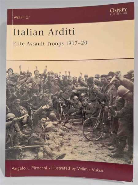 Osprey Warrior 87 Italian Arditi Assault Troops 1917-1920 Special Force