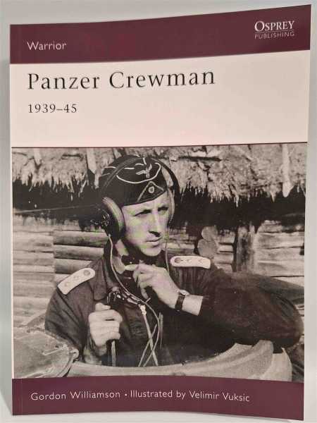 Osprey Warrior 46 Panzer Crewman 1939-45 Panzertruppe Wehrmacht 2. Weltkrieg