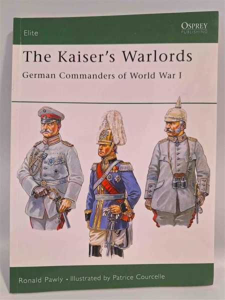 Osprey Eli 97 The Kaiser´s Warlords German Commanders Anführer Generäle