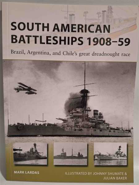 Osprey New Vanguard 264 South American Battleships 1908-59 Brazil Chile Navy