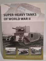 Osprey New Vanguard 216 Super-Heavy Tanks of World War II...