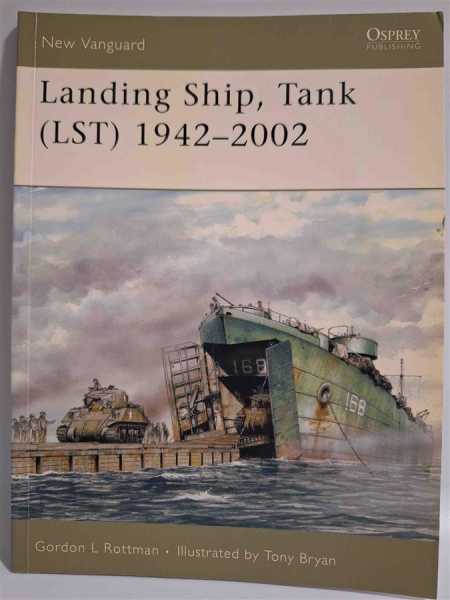 Osprey New Vanguard 115 Landing Ship Tank LST 1942-2002 Modellbau Marine Navy