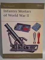 Osprey New Vanguard 54 Infantry Mortars Of WW2 Britain...