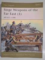 Osprey New Vanguard 43 Siege Weapons of the Far East AD...