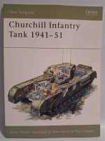 Osprey New Vanguard 4 Churchill Infantry Tank 1941-51...