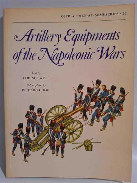 Osprey Men-at-Arms 96 Artillery Equipments of the Napoleonic Wars Waffen Uniform