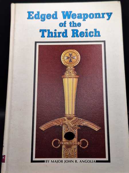 Edged Weaponry of the Third Reich Blankwaffen Wehrmacht Luftwaffe NSKK RAD NSFK