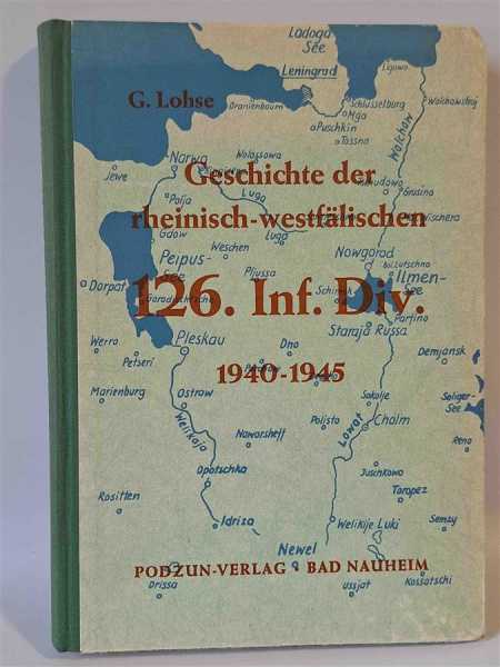 Lohse Geschichte der rheinisch-westfälischen 126. Infanterie Division 1940-1945