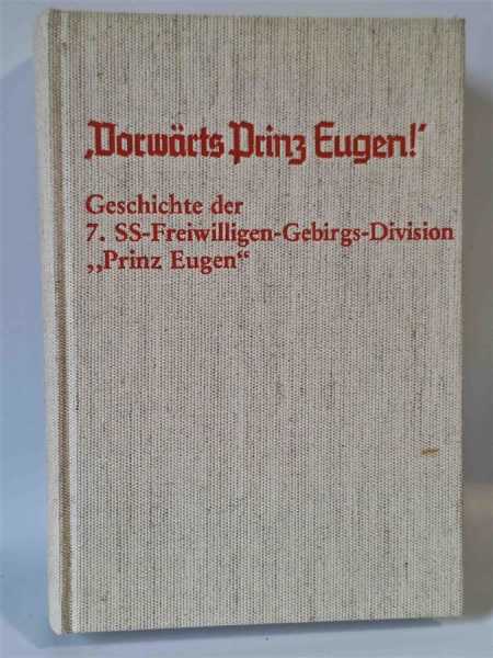 Kumm Vorwärts Prinz Eugen 7. Freiwilligen Gebirgs Division Geschichte 1. Auflage