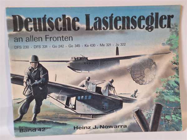 Waffen Arsenal 42 Deutsche Lastensegler an allten Fronten Nowarra Luftwaffe