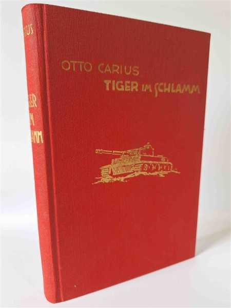 Otto Carius Tiger im Schlamm 1967 Narwa Dünaburg 2. Schw. Pz. Abt. 502 Militaria