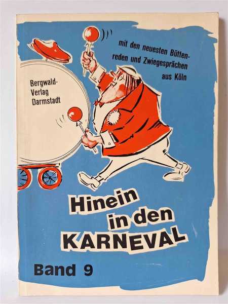 Hinein in den Karneval Neusten Büttenreden und Zwiegesprächen aus Köln