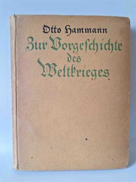 Hammann Zur Vorgeschichte des Weltkrieges Erinnerungen 1897-1906 Militaria