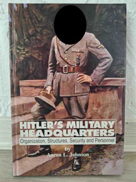 Hitler´s Military Headquarters 2. WK Fachbuch Wehrmacht Heer Marine Luftwaffe