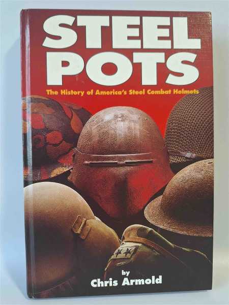 Armold Steel Pots Stahlhelme Steelhelmet History of American Combat Helmets RAR