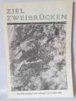 Lauer ZIEL ZWEIBRÜCKEN Dokumentation Luftangriff 14. März 1945 Weltkrieg 2. WK