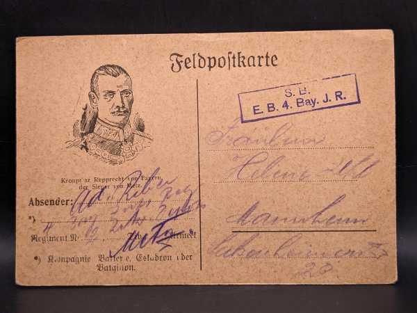 AK Ansichtskarte Postkarte Feldpostkarte S.B. E.B.4.Bay.J.R. Rupprecht Kronprinz