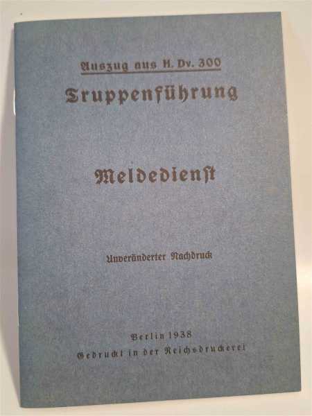 Truppenführung Meldedienst 1938 Dienstvorschrift Reprint